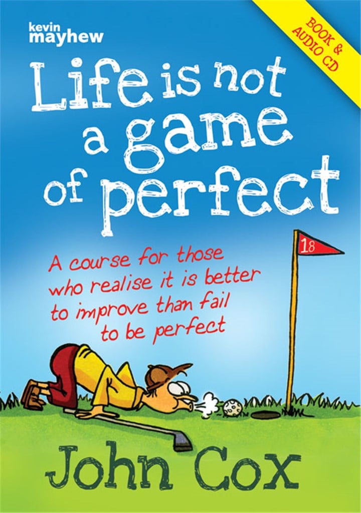 Life is not a game of perfect